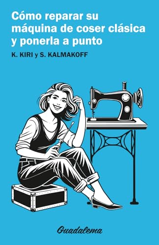 CÓMO REPARAR SU MÁQUINA DE COSER CLÁSICA Y PONERLA A...