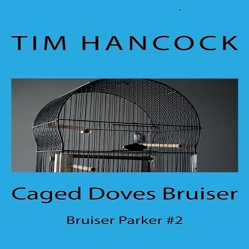 Caged Doves Bruiser Audiolivro Por Tim Hancock capa