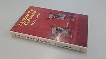 Hardcover All about the chihuahua Book