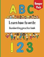 Learning How To Write, The ultimate guide to mastering letters and numbers for preschoolers (Learning How To Write For Preschool and Kindergarten Ages) B0CY86C94C Book Cover