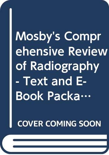 Mosby's Comprehensive Review of Radiography - Text and E-Book Pac...
