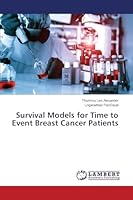 Survival Models for Time to Event Breast Cancer Patients 3659693928 Book Cover