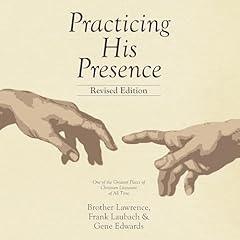 Practicing His Presence Audiolibro Por Brother Lawrence, Frank Laubach, Gene Edwards arte de portada