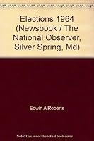 Elections 1964 (Newsbook / The National Observer, Silver Spring, Md) B0007DZ0TQ Book Cover
