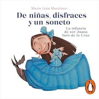 De ni&ntilde;as, disfraces y un soneto [Of Girls, Costumes and a Sonnet] Audiolibro Por Mario Iv&aacute;n Mart&iacute;nez art