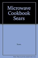 Microwave Cookbook Sears 0875021522 Book Cover