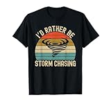 Photo Gallery i d rather be storm chasing tornado chaser maglietta Photo Gallery i d rather be storm chasing tornado chaser maglietta