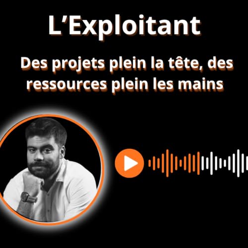 #189 : L'exploitant &eacute;pisode 5