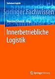  Innerbetriebliche Logistik (Fachwissen Logistik)
