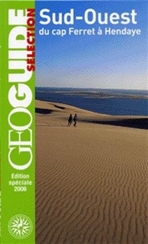 Sud-Ouest: Du cap Ferret à Hendaye