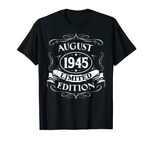 Agosto 1945 Edición Limitada Regalo Nacido En Agosto 1945 Camiseta