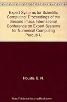 Expert Systems for Scientific Computing: Proceedings of the Second Imacs International Conference on Expert Systems for Numerical Computing Purdue U 0444892265 Book Cover