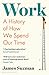 Work: A History of How We Spend Our Time