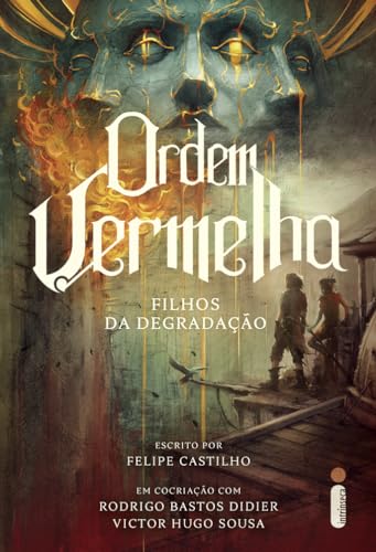 Ordem vermelha: Filhos da degradação vol. 1