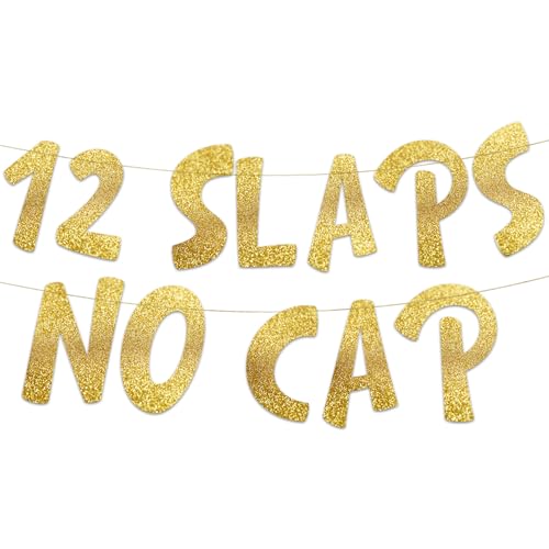 Image of Pre-Strung 12 Slaps No Cap Gold Glitter Banner - Funny 12th Birthday Decorations for Boys and Girls - Birthday Party Supplies and Gifts