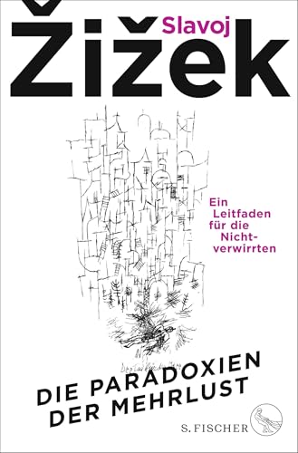 Die Paradoxien der Mehrlust: Ein Leitfaden für die Nichtverwirrten (Fischer Wissenschaft)