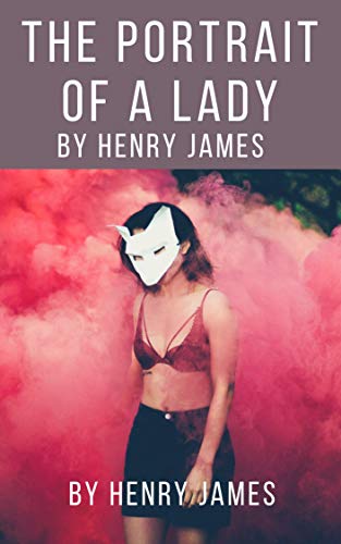 Télécharger The Portrait of a Lady By Henry James: Romance The Portrait of a Lady By Henry James (English Editio Francais PDF
