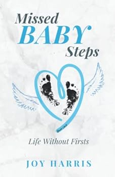 Paperback Missed Baby Steps: Life Without Firsts Book