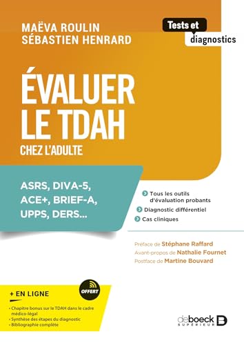 Évaluer le TDAH chez l’adulte: ASRS, DIVA-5, ACE+, BRIEF-A, UPPS, DERS...