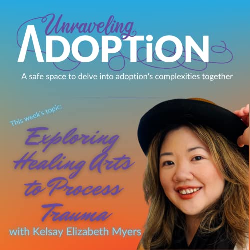 Exploring Healing Arts to Process Trauma with Kelsay Elizabeth Myers
