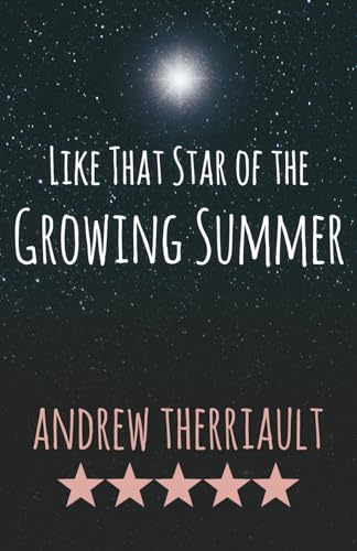 Like That Star of the Growing Summer