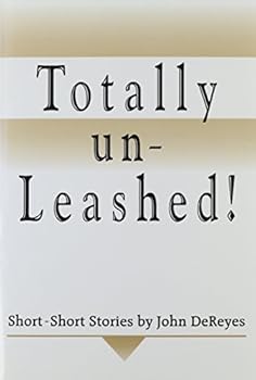 Paperback Totally Un-Leashed!: Short-Short Stories Book