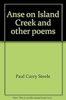 Anse on Island Creek and other poems 0941092003 Book Cover