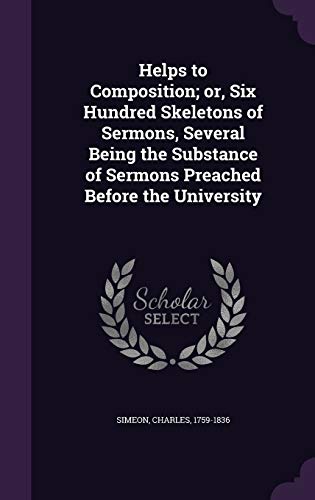 Helps to Composition; or, Six Hundred Skeletons... 1354380967 Book Cover