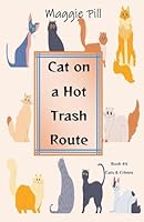 Cat on a Hot Trash Route (Cats & Crime) B0FPX1MSYC Book Cover