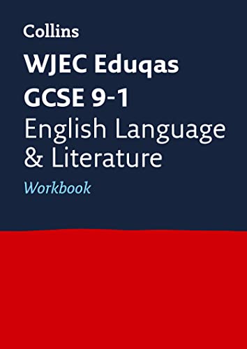 WJEC Eduqas GCSE 9-1 English Language and English Literature Workbook (Collins GCSE 9-1 Revision)