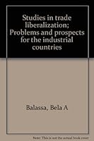 Studies in trade liberalization; Problems and prospects for the industrial countries B0006BR6XC Book Cover
