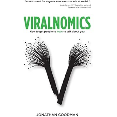 Viralnomics: How to Get People to Want to Talk About You