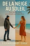  De la neige au soleil: Tout quitter, pour une retraite au Costa Rica