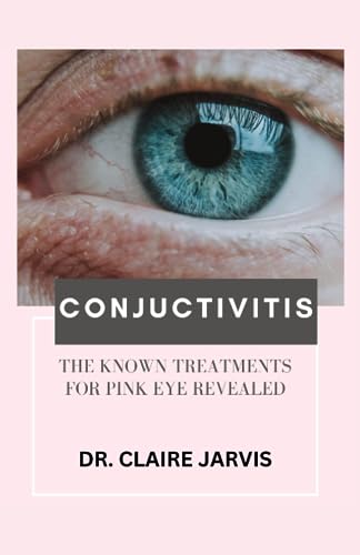 Conjuctivitis: The Known Treatments for Pink Eye Revealed