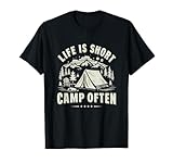 life is short camp often funny hikihg e camping fans retro maglietta
