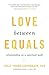 Love between Equals: Relationship as a Spiritual Path