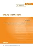 Bildung und Resilienz: Gutachten (Aktionsrat Bildung)