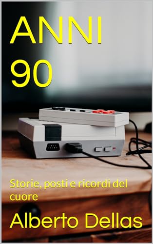 ANNI 90: Storie, posti e ricordi del cuore