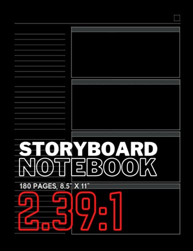Storyboard Notebook: 2.39:1 Aspect Ratio | Pro Storyboard Template Book for Directors, Storyboard Artists, Animators and Film Students | 180 Pages.