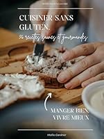 Cuisiner sans gluten, 55 recettes saines et gourmandes. (French Edition) B0F5RTPXQ9 Book Cover