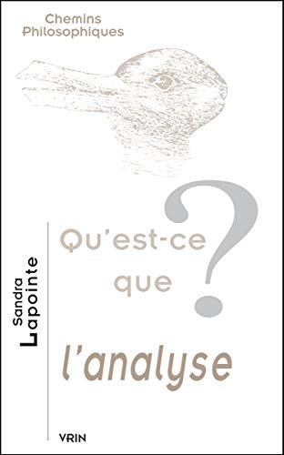 Qu'est-ce que l'analyse? (Chemins Philosophiques) (French Edition)