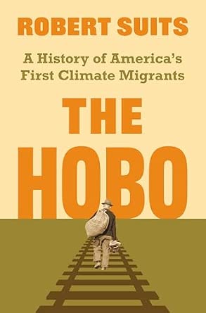 The Hobo: A History of America's First Climate Migrants-Wow! eBook
