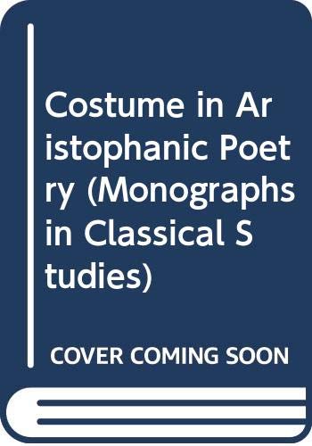 Buy Costume in Aristophanic Poetry (Monographs in Classical Studies) — BookShops.in
