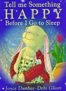 Tell Me Something Happy Before I Go to Sleep