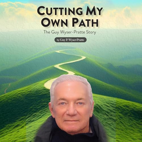 Cutting My Own Path -- Guy Wyser-Pratte episode artwork