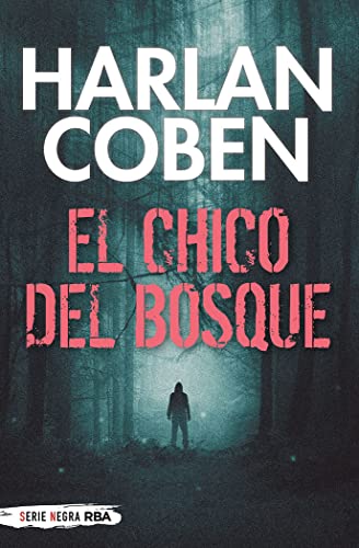 El chico del bosque: 1 (Serie Negra)