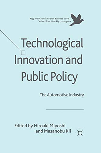 Technological Innovation and Public Policy: The Automotive Industry (Palgrave Macmillan Asian Business Series)