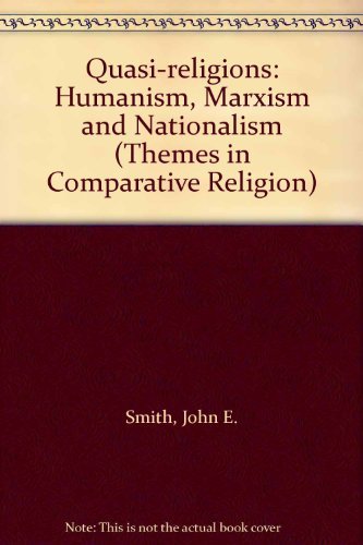Buy Quasi-religions: Humanism, Marxism and Nationalism (Themes in Comparative Religion S.) — BookShops.in