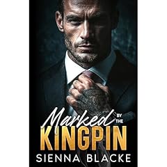 Marked by the Kingpin Audiolibro Por Sienna Blacke arte de portada