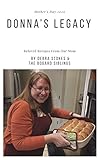  Donna\'s Legacy: Beloved Recipes from our Mom (English Edition)